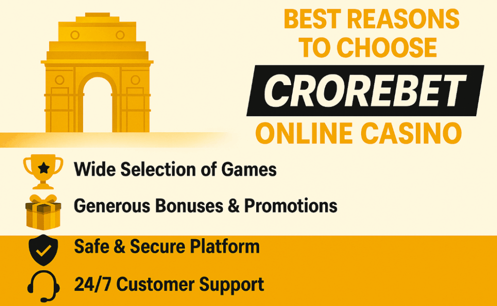 Best Reasons to Choose CroreBet Online Casino — Our Advantages